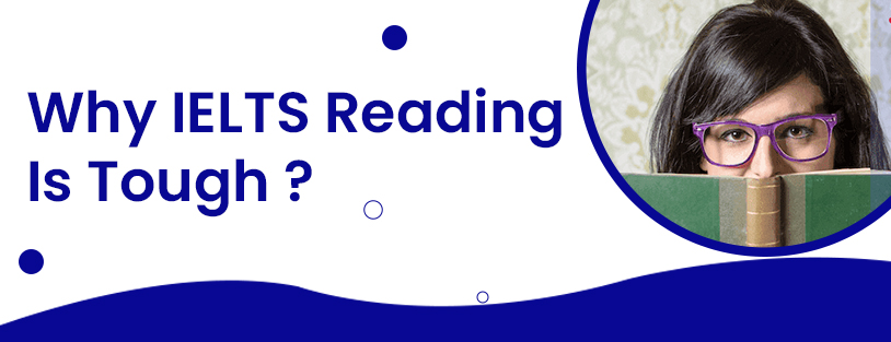 why-ielts-reading-is-tough